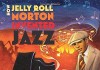 How Jelly Roll Morton Invented Jazz