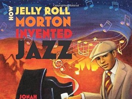 How Jelly Roll Morton Invented Jazz