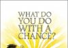 What Do You Do With a Chance?