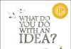 What Do You Do With An Idea?