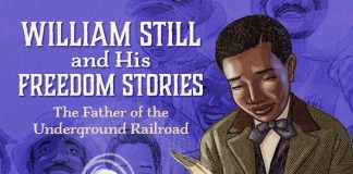 William Still and His Freedom Stories: The Father of the Underground Railroad
